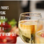 Stay at Home Date for Parents {Guest Post}